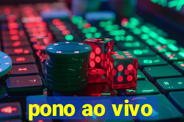 pono ao vivo